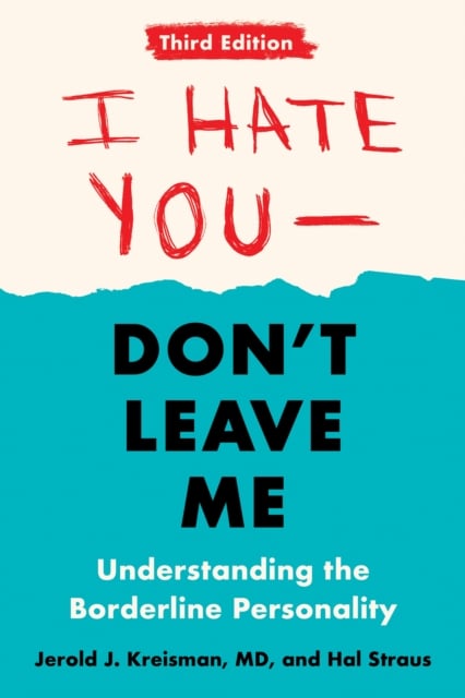 Book cover of I Hate You - Don't Leave Me: Third Edition