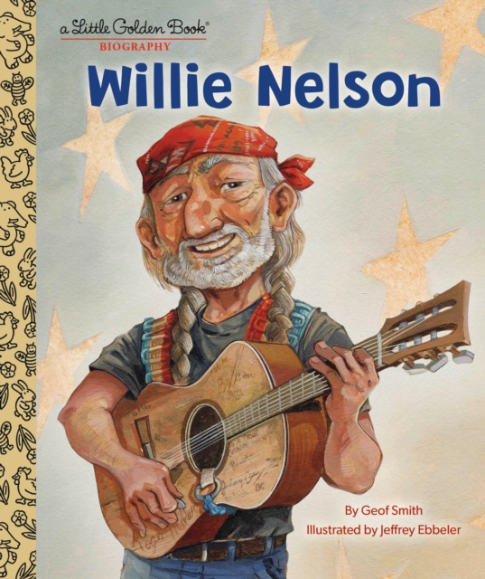 Book cover of Willie Nelson: A Little Golden Book Biography