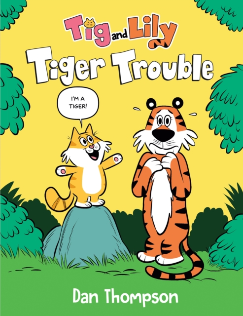 Book cover of Tiger Trouble (Tig and Lily Book 1)