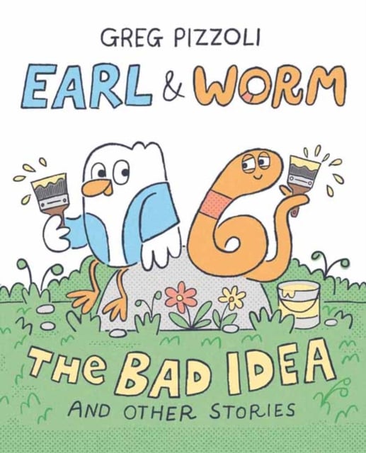 Book cover of Earl & Worm #1: The Bad Idea and Other Stories