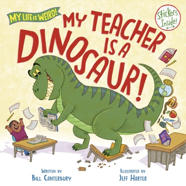 Book cover of My Teacher Is a Dinosaur!