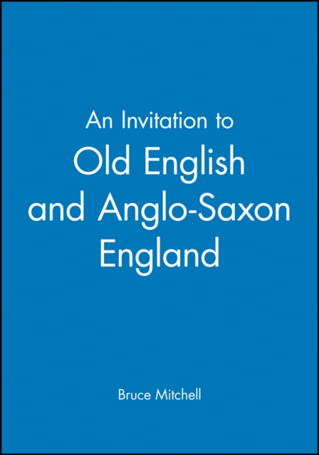 Book cover of An Invitation to Old English and Anglo-Saxon England