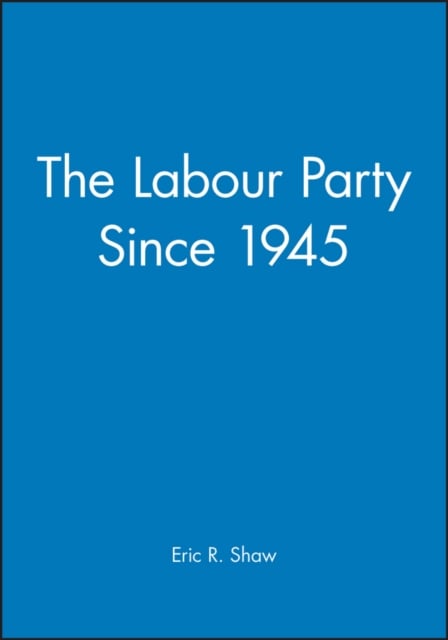 Book cover of The Labour Party Since 1945