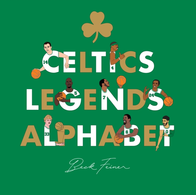 Celtics Legends Alphabet by Beck Feiner | Shakespeare & Company