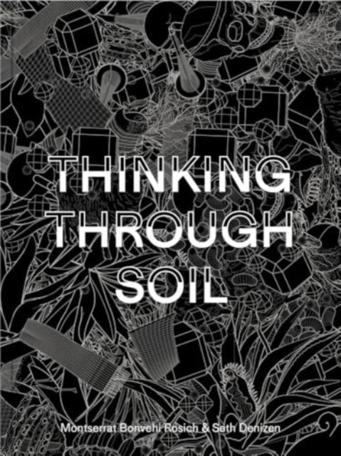 Book cover of Thinking Through Soil