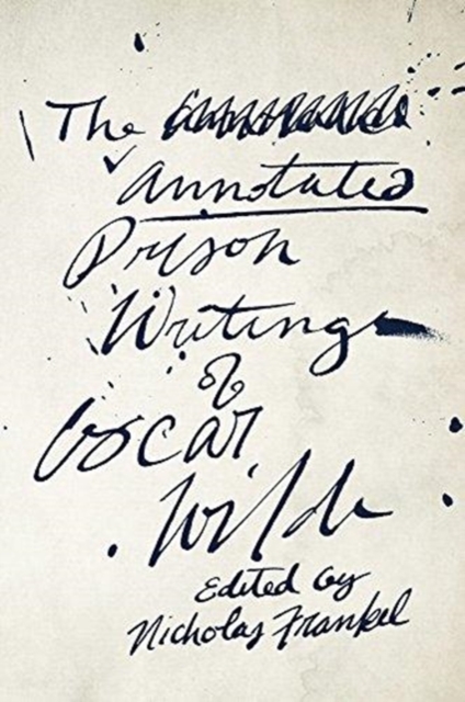 Book cover of The Annotated Prison Writings of Oscar Wilde