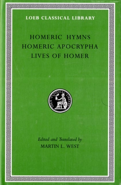 Book cover of Homeric Hymns. Homeric Apocrypha. Lives of Homer