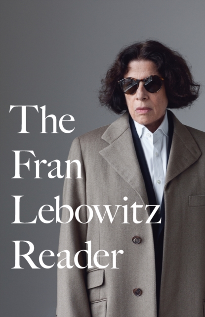 Book cover of The Fran Lebowitz Reader