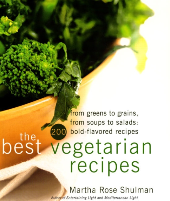Book cover of The Best Vegetarian Recipes From Greens to Grains, From Soups to Salads - 200 Bold Flavoured Recipes