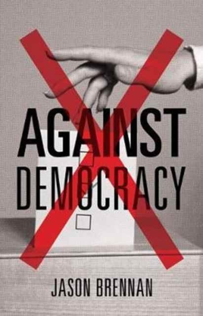 Book cover of Against Democracy