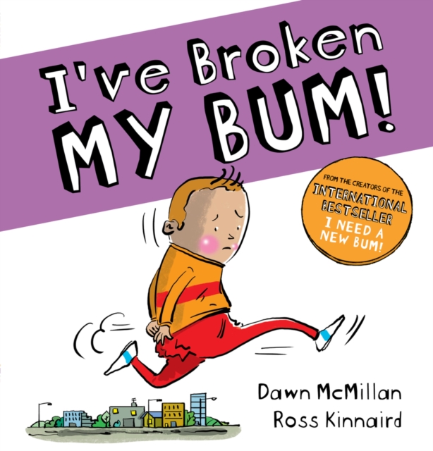 Book cover of I've Broken My Bum (PB)