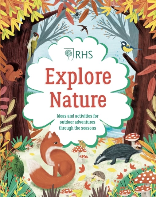 Book cover of Explore Nature: Things to Do Outdoors All Year Round