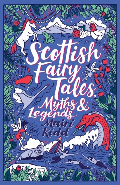 Book cover of Scottish Fairy Tales, Myths and Legends