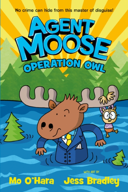 Book cover of Agent Moose 3: Operation Owl