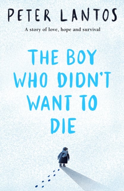 Book cover of The Boy Who Didn't Want to Die