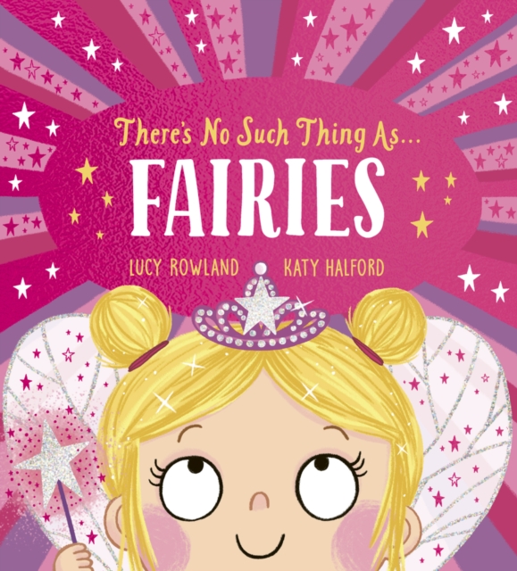 Book cover of There's No Such Thing as Fairies (PB)