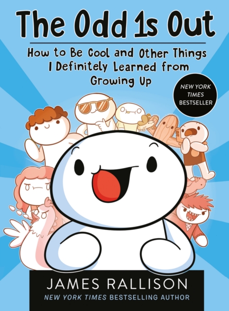 Book cover of The Odd 1s Out: How to Be Cool and Other Things I Definitely Learned from Growing Up