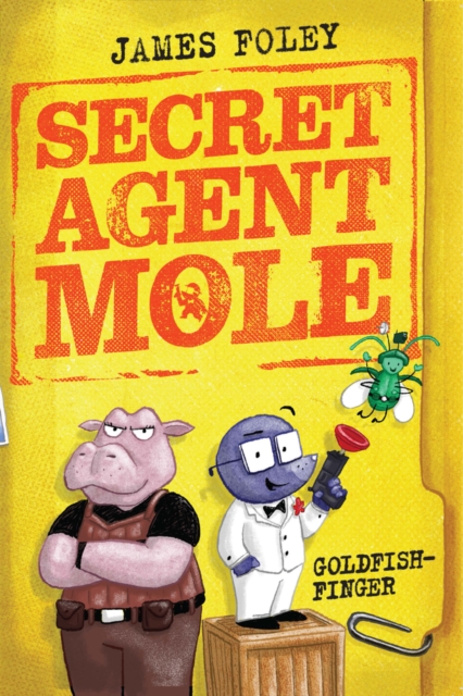 Book cover of Secret Agent Mole: Goldfish-Finger