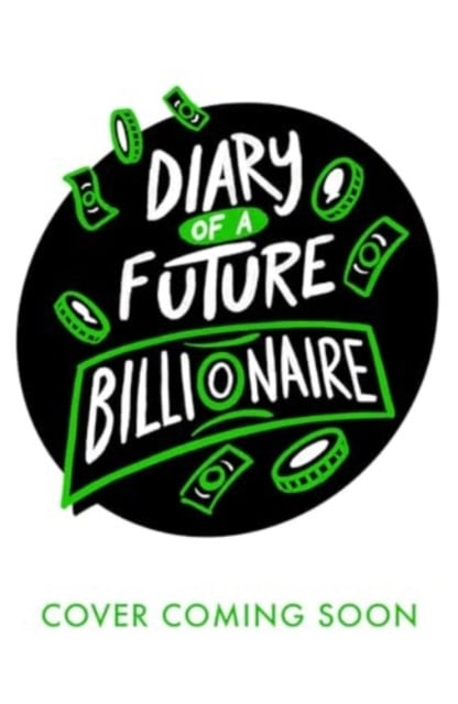 Book cover of Diary of a Future Billionaire