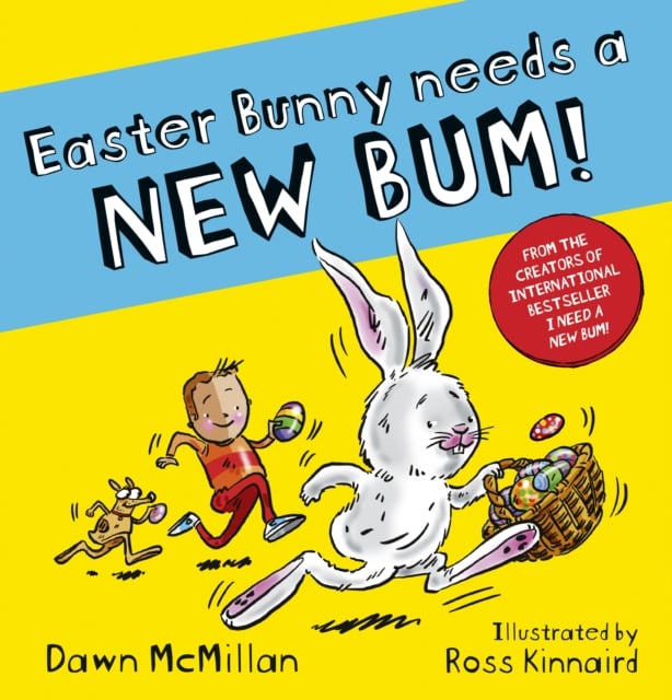 Book cover of Easter Bunny Needs a New Bum!