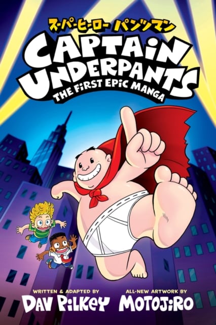 Book cover of Captain Underpants: The First Epic Manga