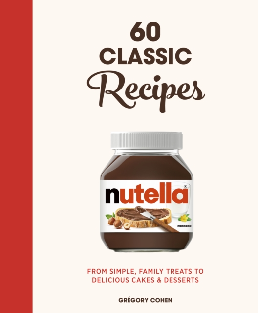 Book cover of Nutella: 60 Classic Recipes