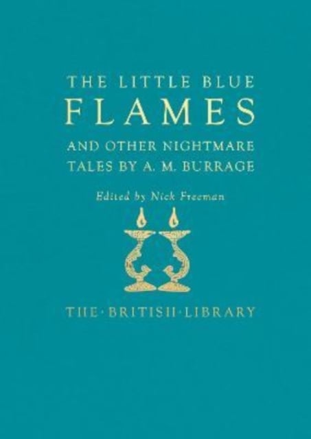 Book cover of The Little Blue Flames and Other Uncanny Tales by A. M. Burrage
