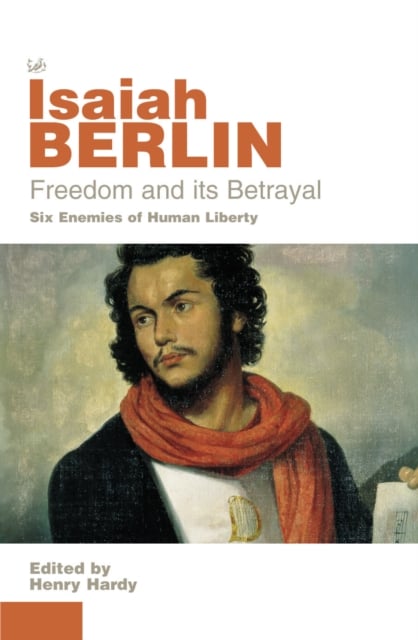 Book cover of Freedom And Its Betrayal