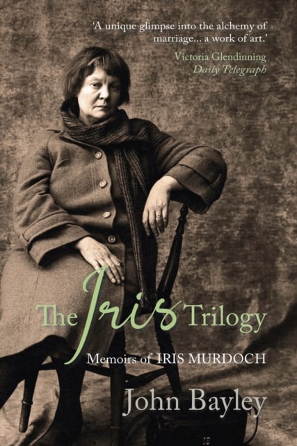Book cover of The Iris Trilogy: Memoirs of Iris Murdoch