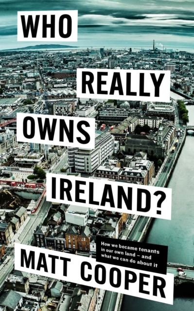 Book cover of Who Really Owns Ireland?