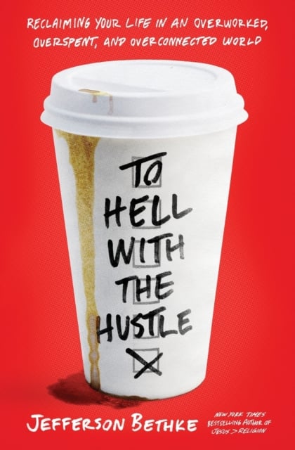 Book cover of To Hell with the Hustle