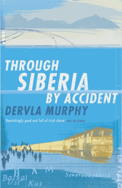 Book cover of Through Siberia by Accident