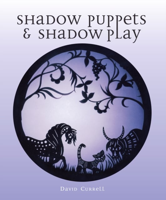 Book cover of Shadow Puppets and Shadow Play