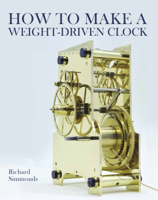 Book cover of How to Make a Weight-Driven Clock