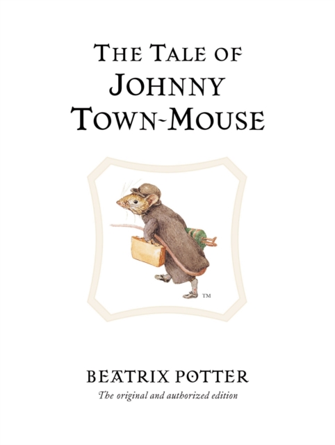 Book cover of The Tale of Johnny Town-Mouse