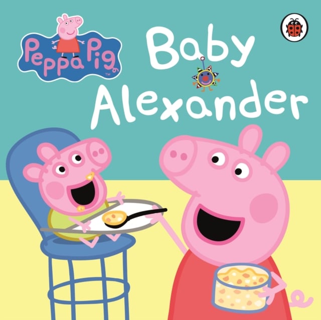 Book cover of Peppa Pig: Baby Alexander