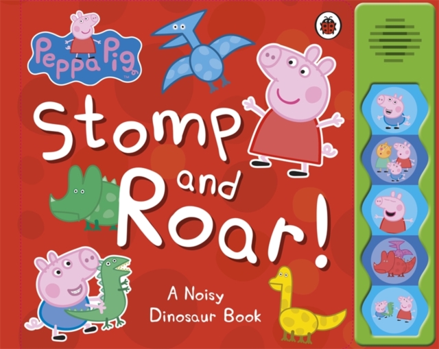 Book cover of Peppa Pig: Stomp and Roar!