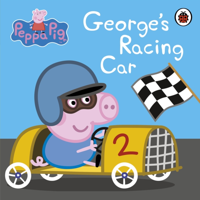 Book cover of Peppa Pig: George's Racing Car