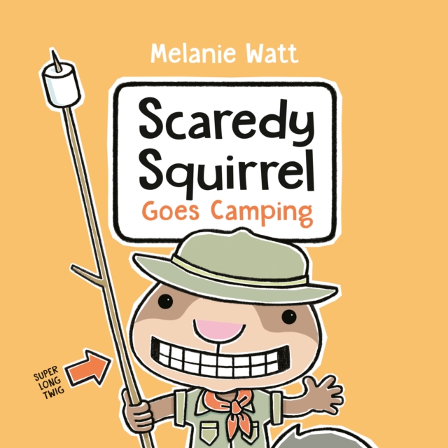 Book cover of Scaredy Squirrel Goes Camping