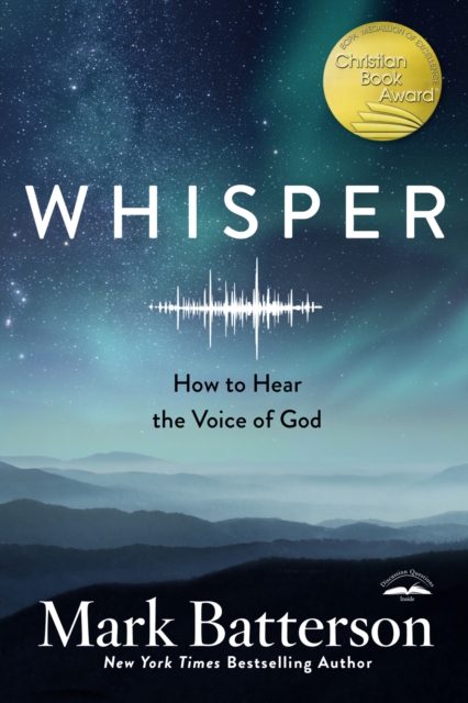 Book cover of Whisper: How to Hear the Voice of God
