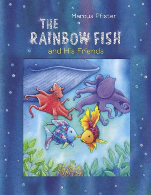 Book cover of The Rainbow Fish and His Friends
