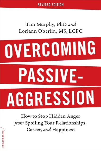Book cover of Overcoming Passive-Aggression, Revised Edition