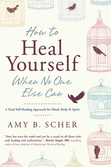 Book cover of How to Heal Yourself When No One Else Can