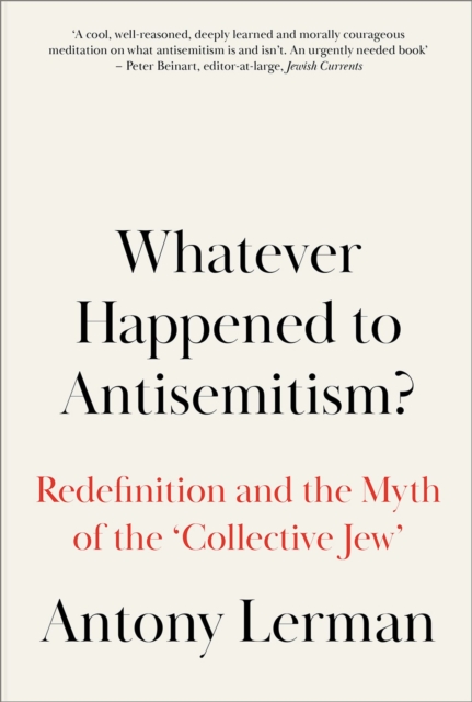 Book cover of Whatever Happened to Antisemitism?
