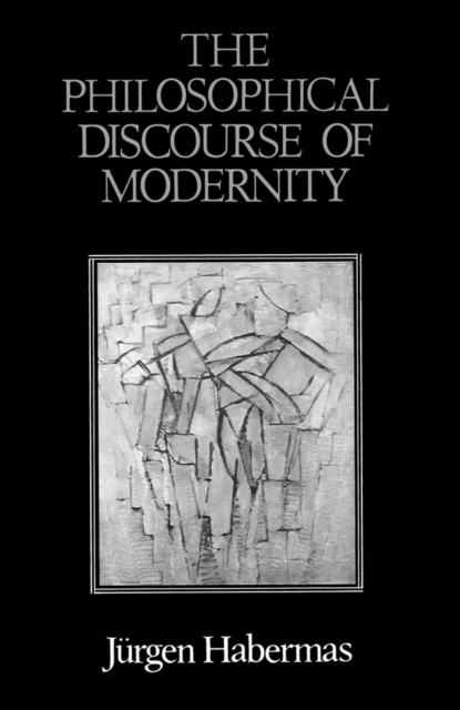 Book cover of The Philosophical Discourse of Modernity