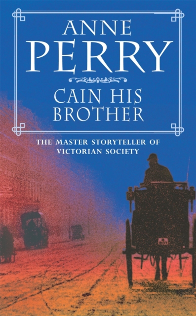 Book cover of Cain His Brother (William Monk Mystery, Book 6)