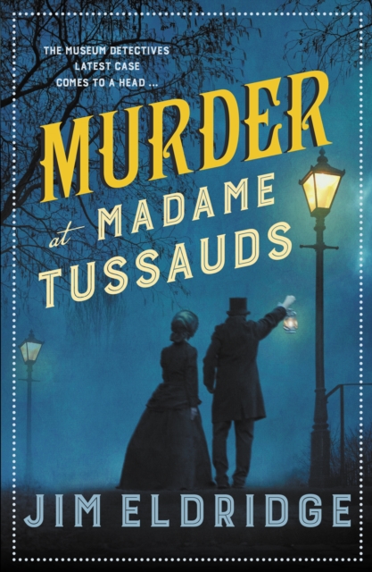 Murder at Madame Tussauds by Jim Eldridge | Shakespeare & Company