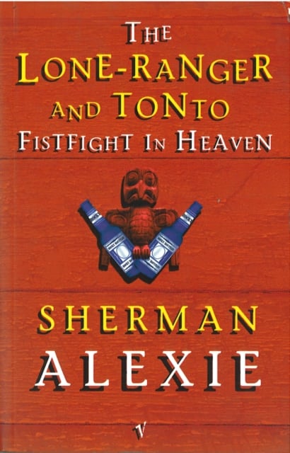 Book cover of The Lone-Ranger and Tonto Fistfight in Heaven