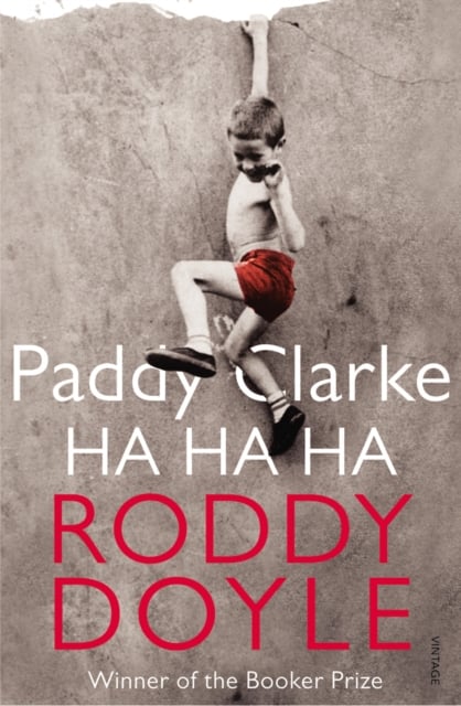 Book cover of Paddy Clarke Ha Ha Ha