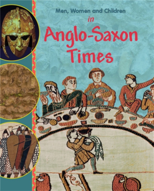 Book cover of Men, Women and Children: In Anglo Saxon Times